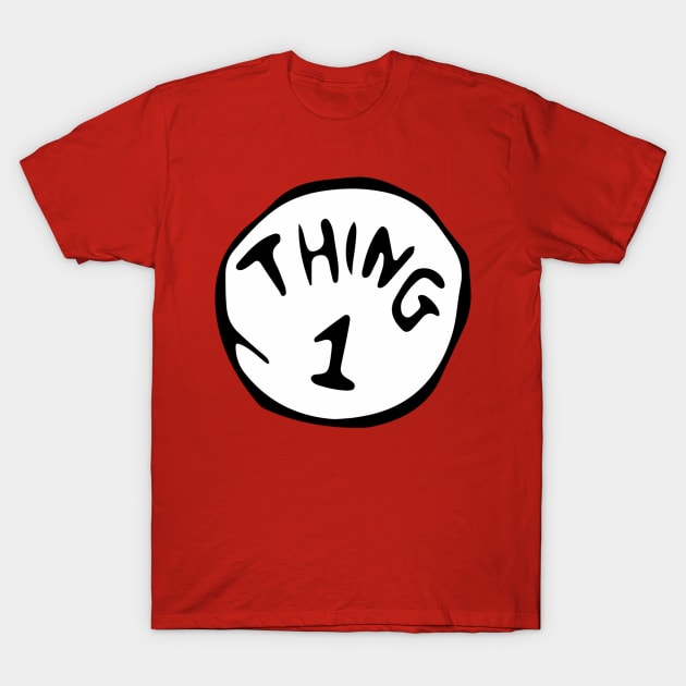 Thing 1 T-Shirt by NextLevelDesignz